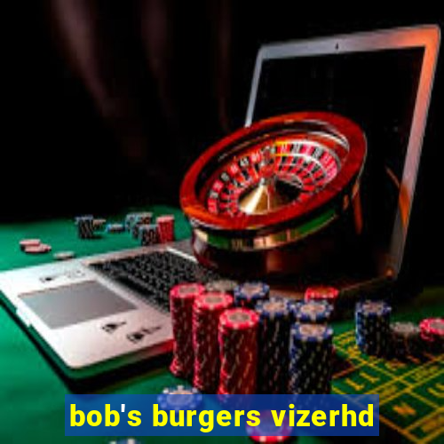 bob's burgers vizerhd