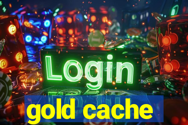 gold cache