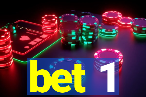 bet 1