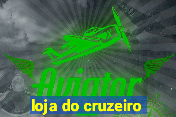 loja do cruzeiro