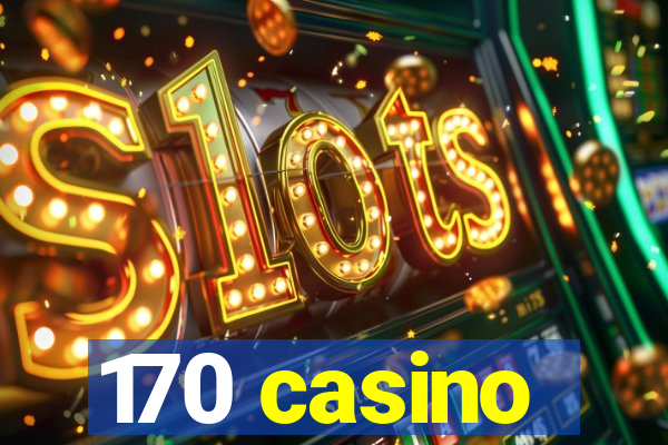 170 casino