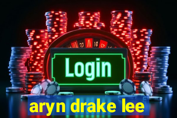 aryn drake lee