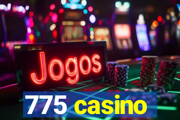 775 casino