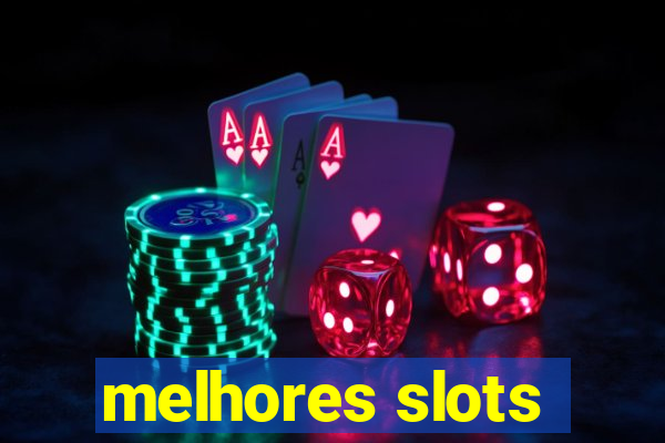 melhores slots