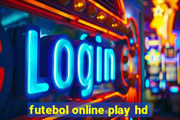 futebol online play hd