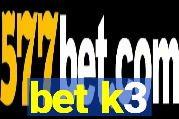 bet k3