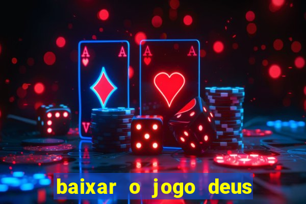 baixar o jogo deus da guerra