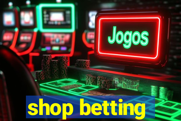 shop betting