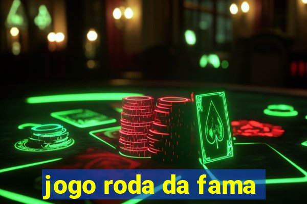 jogo roda da fama