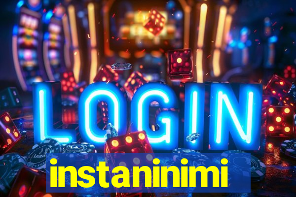 instaninimi