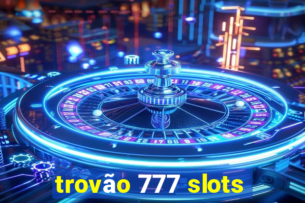 trovão 777 slots