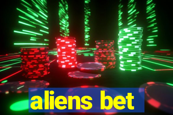 aliens bet