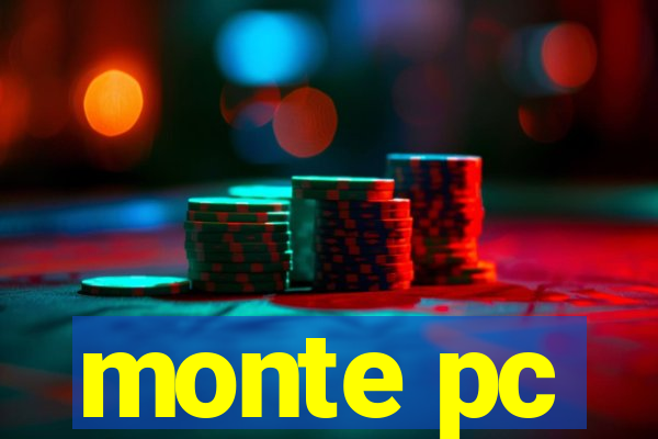 monte pc