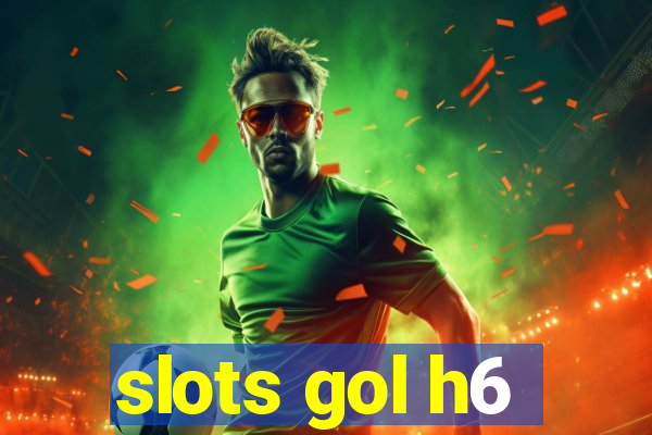 slots gol h6