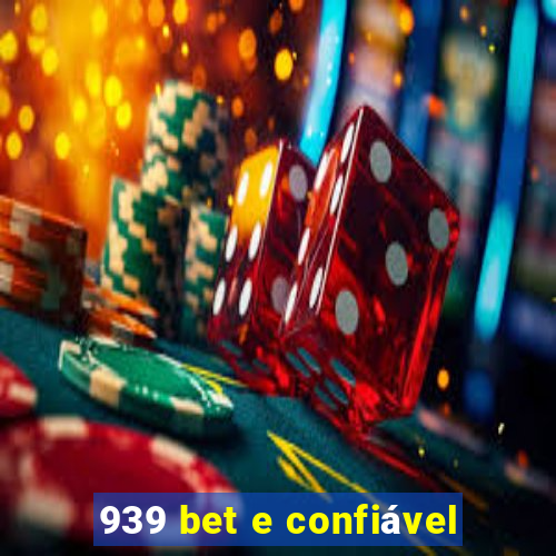 939 bet e confiável