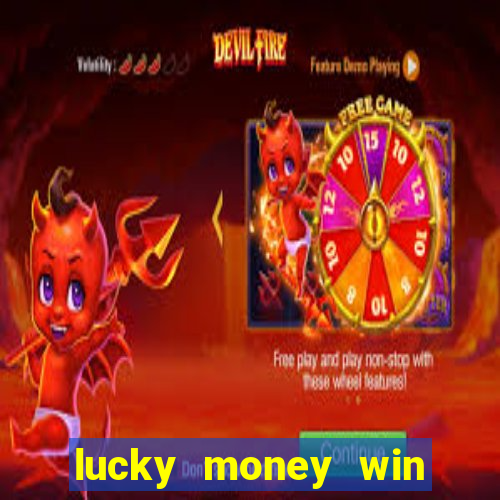 lucky money win real money