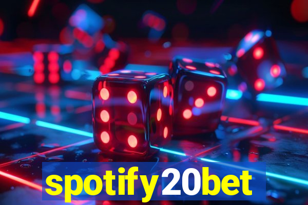 spotify20bet