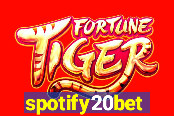 spotify20bet