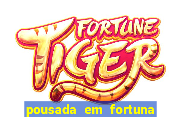 pousada em fortuna de minas