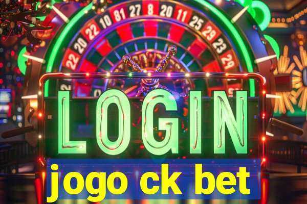 jogo ck bet