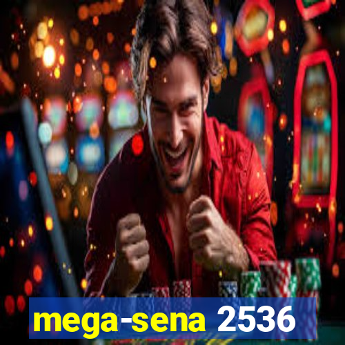 mega-sena 2536