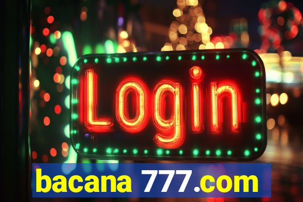 bacana 777.com