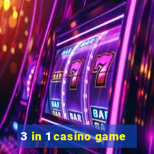 3 in 1 casino game