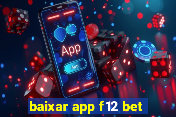 baixar app f12 bet