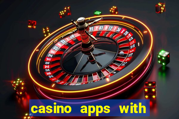 casino apps with real money