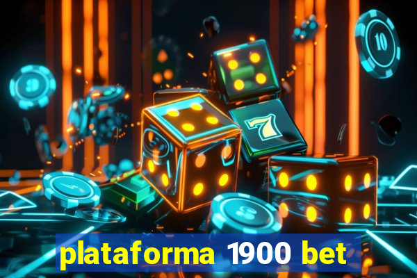 plataforma 1900 bet