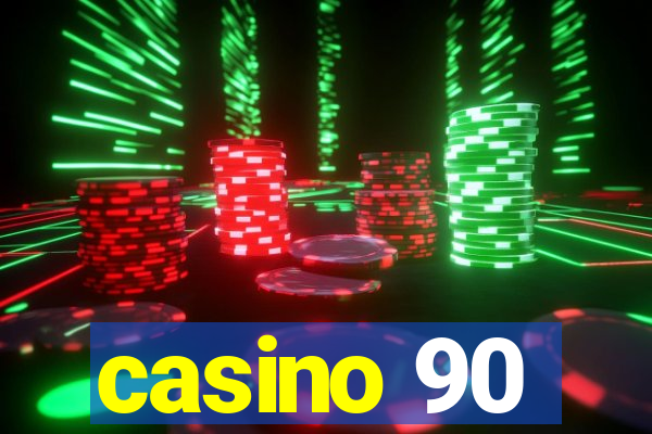 casino 90