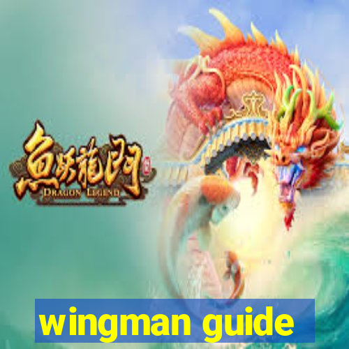 wingman guide