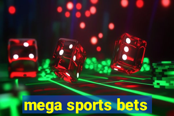 mega sports bets