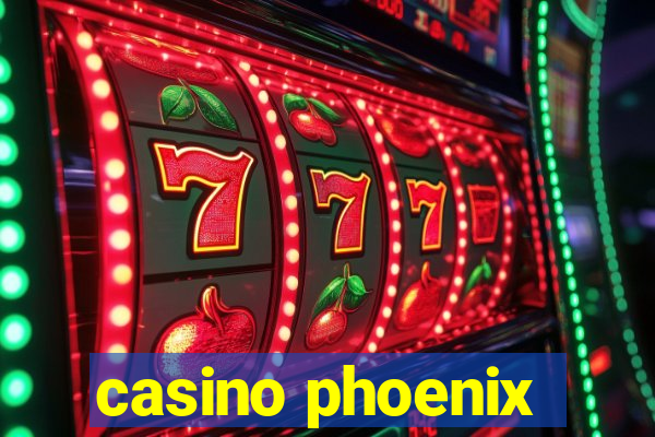 casino phoenix