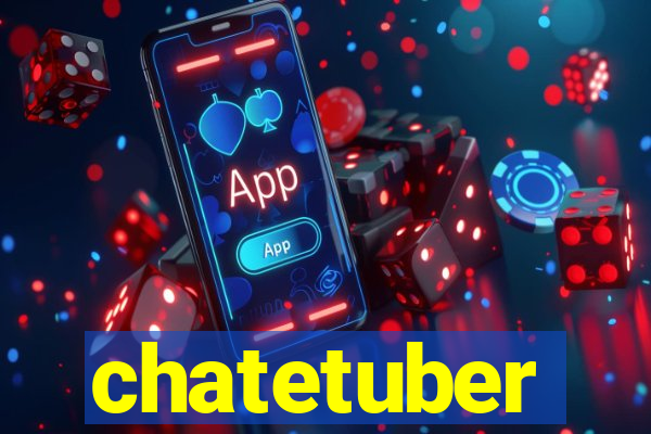 chatetuber