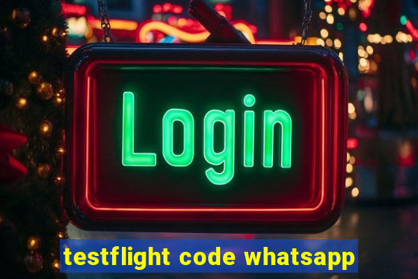 testflight code whatsapp