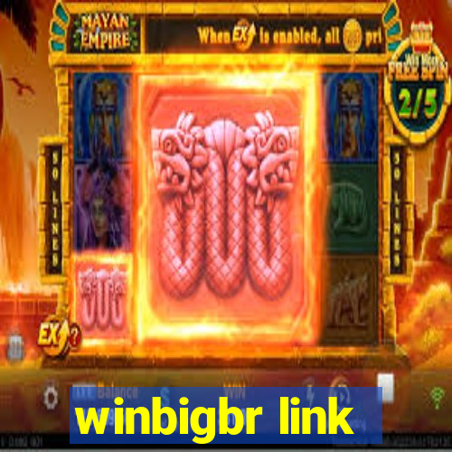 winbigbr link