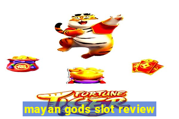 mayan gods slot review