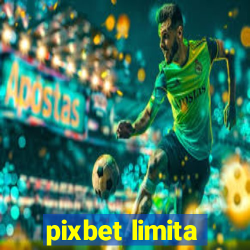 pixbet limita