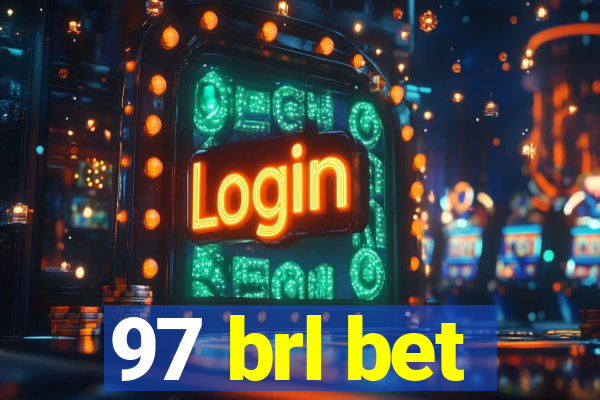 97 brl bet