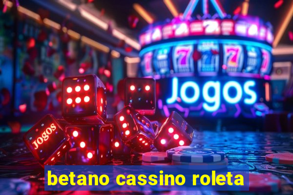 betano cassino roleta