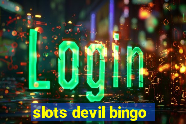 slots devil bingo