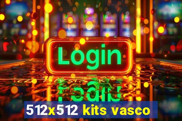 512x512 kits vasco