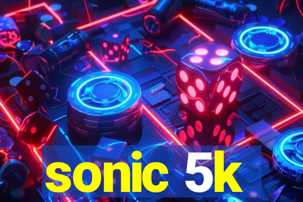 sonic 5k