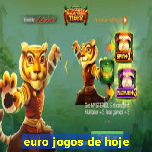 euro jogos de hoje