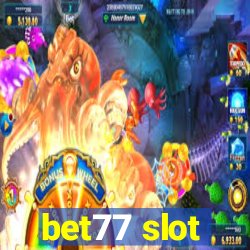 bet77 slot