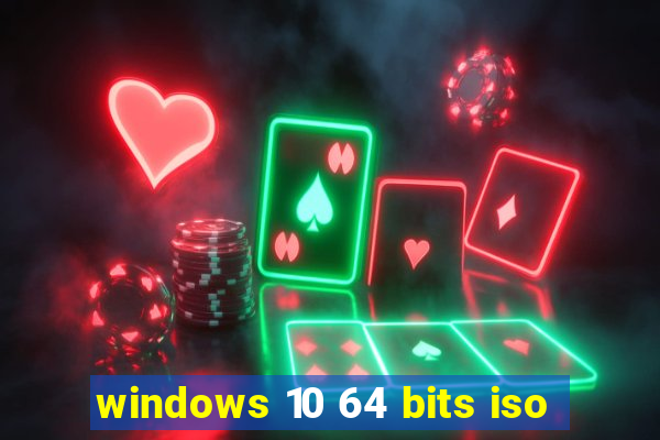 windows 10 64 bits iso