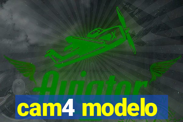 cam4 modelo