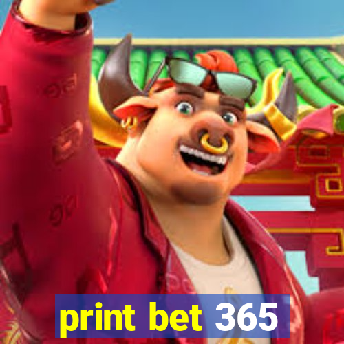 print bet 365