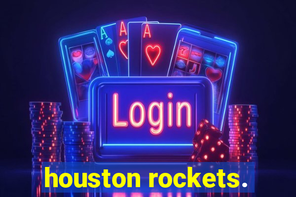 houston rockets.